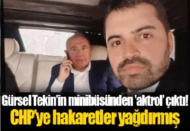 Gürsel Tekin’in minibüsünden 'aktrol' çıktı!