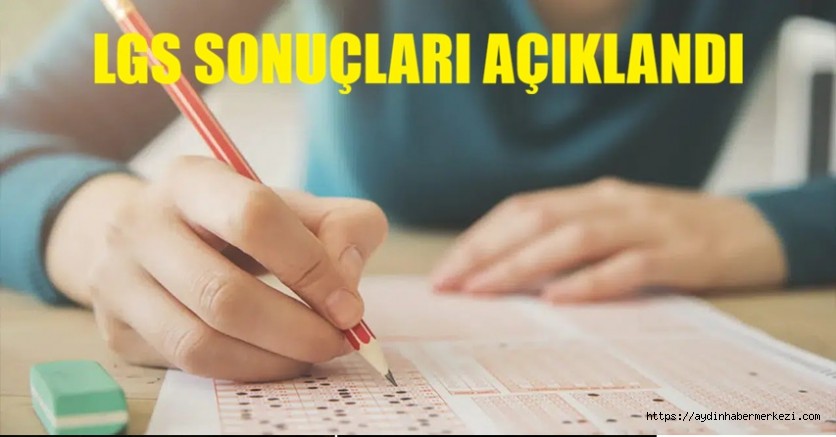 LGS sonuçları açıklandı