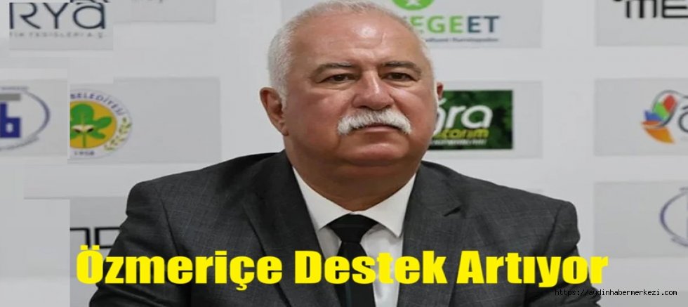 AYESOB başkan adayı Semih Özmeriçe destek artıyor
