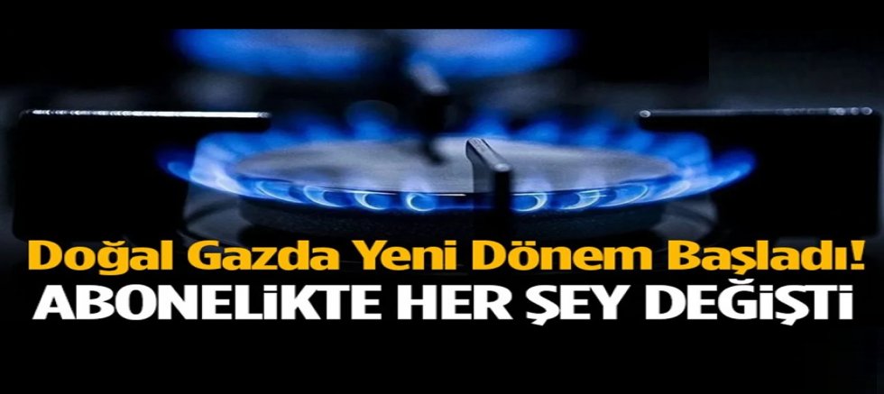 Doğalgazda Yeni Dönem!