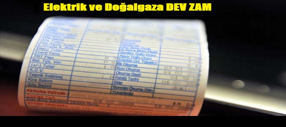 Elektrik ve doğalgaza zam geldi