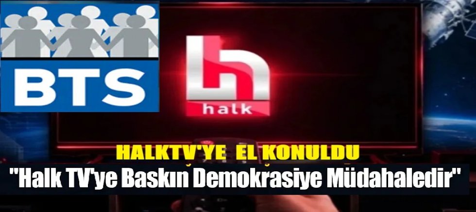 Halk TV'ye Baskın Demokrasiye Müdahaledir