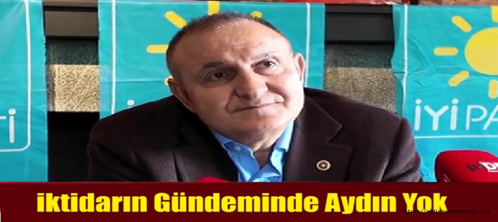 Ömer Karakaş, iktidarın gündeminde Aydın'ın olmadığını söyledi
