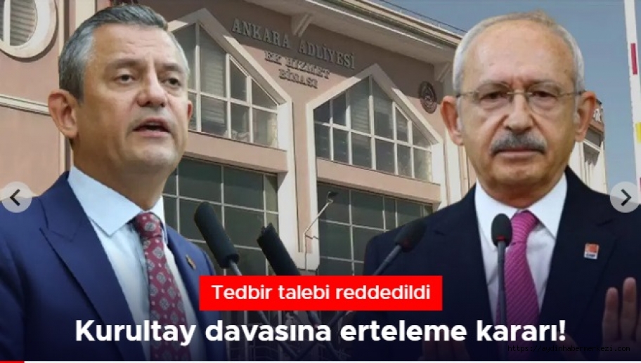 Türkiye Rahat Bir Nefes Aldı: Kurultay Davası Ertelendi