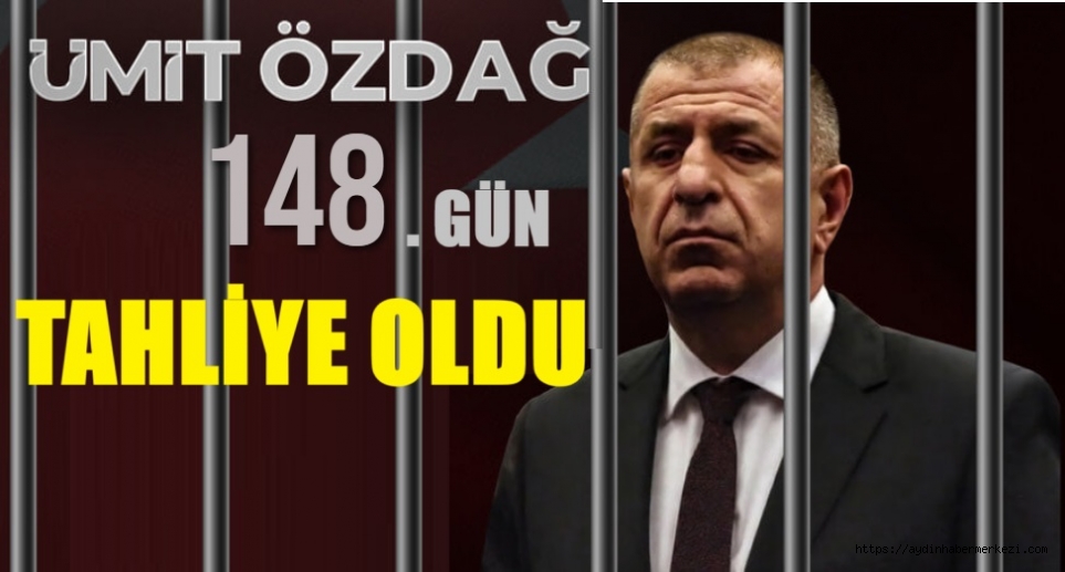 Ümit Özdağ 148.nci Gün Tahliye Oldu...