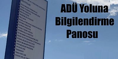 ADÜ Yoluna Rehber Pano