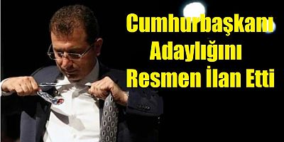 Cumhurbaşkanı Adaylığını Resmen İlan Etti