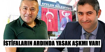 Efeler Belediyesinde İstifaların Perde Arkası Gün Yüzüne Çıkıyor.
