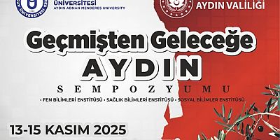 Geçmişten Geleceğe Aydın Sempozyumu 13-15 Kasım’da Düzenlenecek