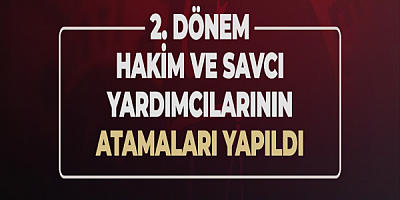 HAKİM VE SAVCI YARDIMCILARININ ATAMALARI GERÇEKLEŞTİRİLDİ