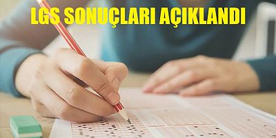 LGS sonuçları açıklandı