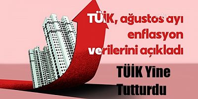 TÜİK Enflasyonu Yine Şaşırtmadı...